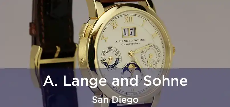 A. Lange and Sohne San Diego