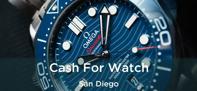 Cash For Watch San Diego