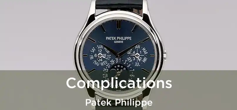 Complications Patek Philippe