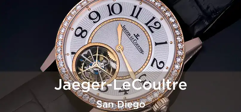 Jaeger-LeCoultre San Diego