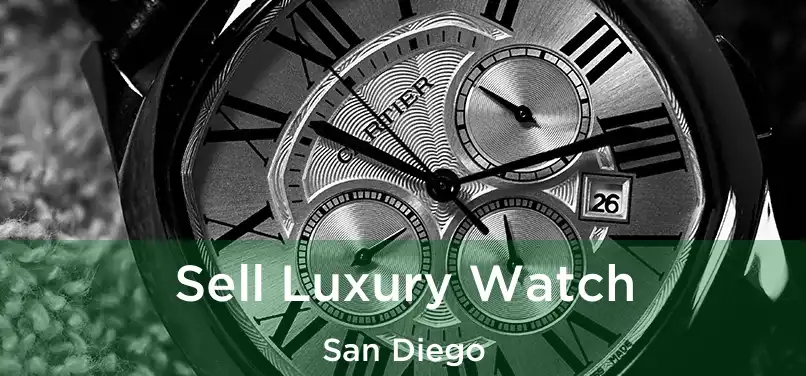 Sell Luxury Watch San Diego