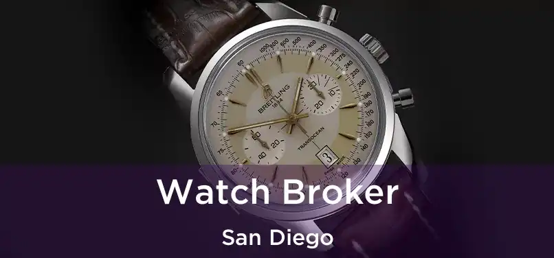 Watch Broker San Diego